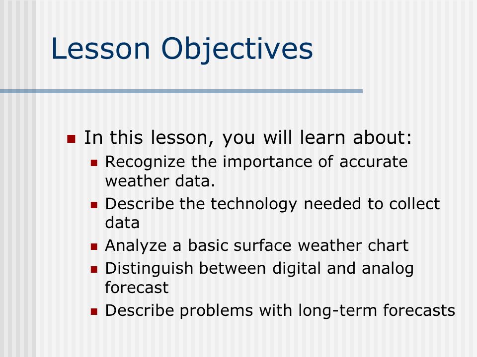 Lesson Objectives In this lesson, you will learn about:
