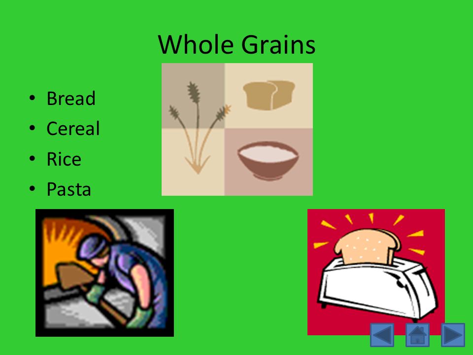 Whole Grains Bread Cereal Rice Pasta
