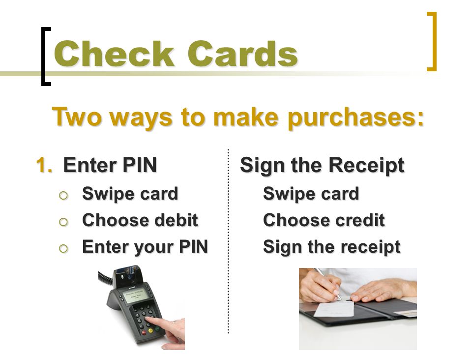 Two ways to make purchases: