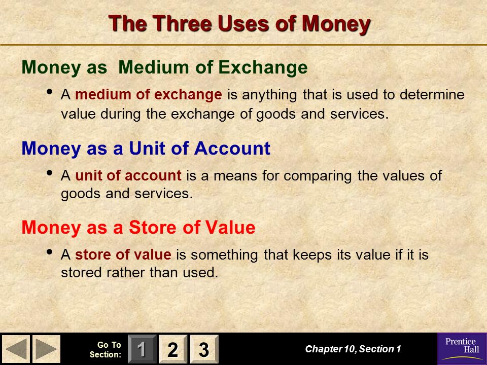 The Three Uses of Money 2 3 Money as Medium of Exchange