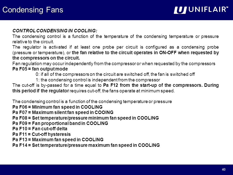 Condensing Fans CONTROL CONDENSING IN COOLING: