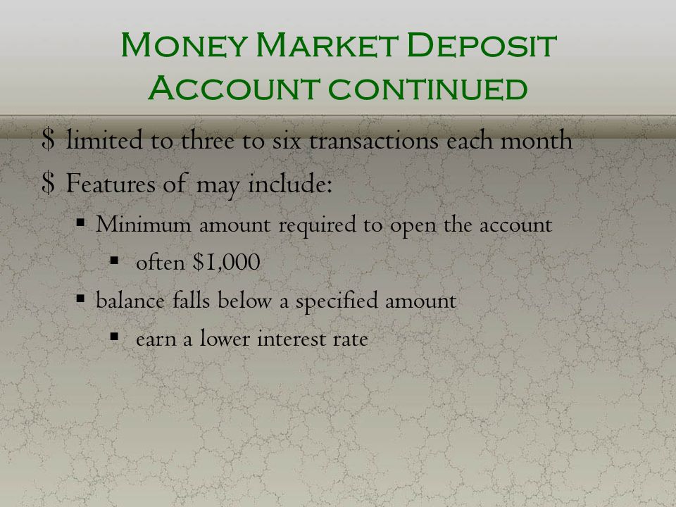 Money Market Deposit Account continued