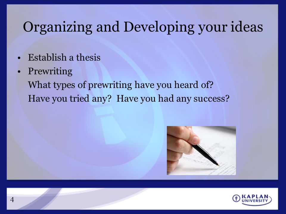 Organizing and Developing your ideas