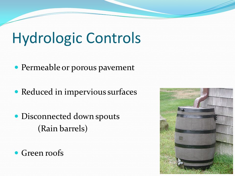 Hydrologic Controls Permeable or porous pavement