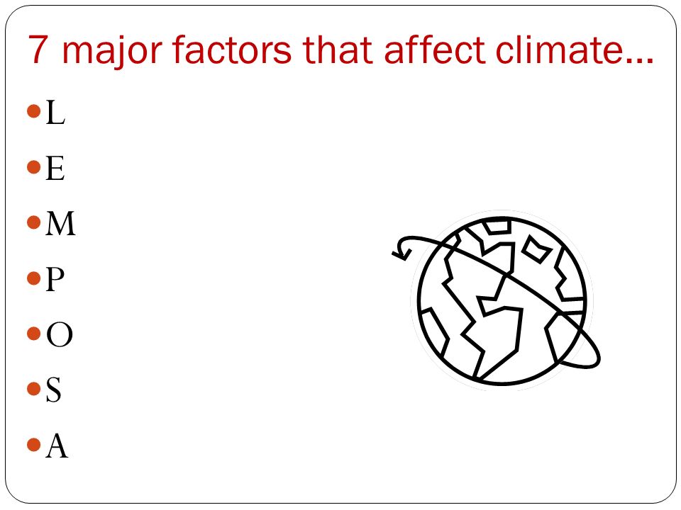 7 major factors that affect climate…