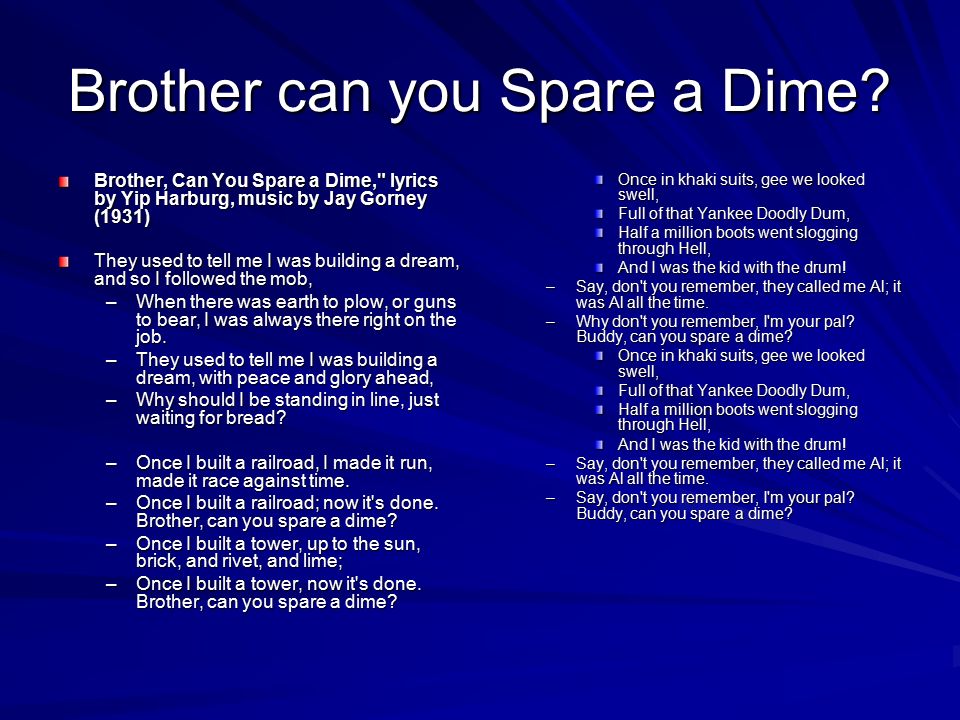 Brother Can You Spare A Dime Lyrics Meaning Resource Unit The Great Depression Ppt Download
