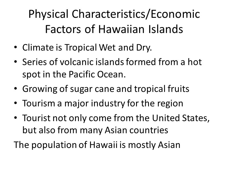 Physical Characteristics/Economic Factors of Hawaiian Islands