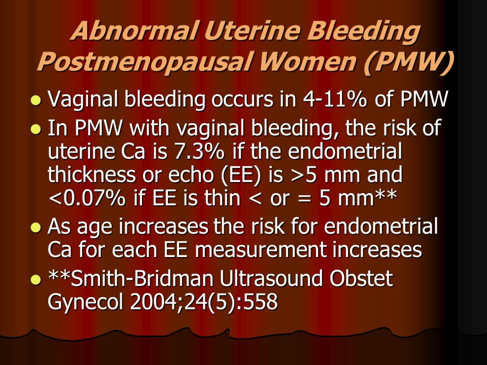 Parijatham- Woman's health. Redefined - Postmenopausal bleeding is vaginal  bleeding which occurs a year or more after the last menstrual period. It  can be a symptom of few benign conditions like vaginal