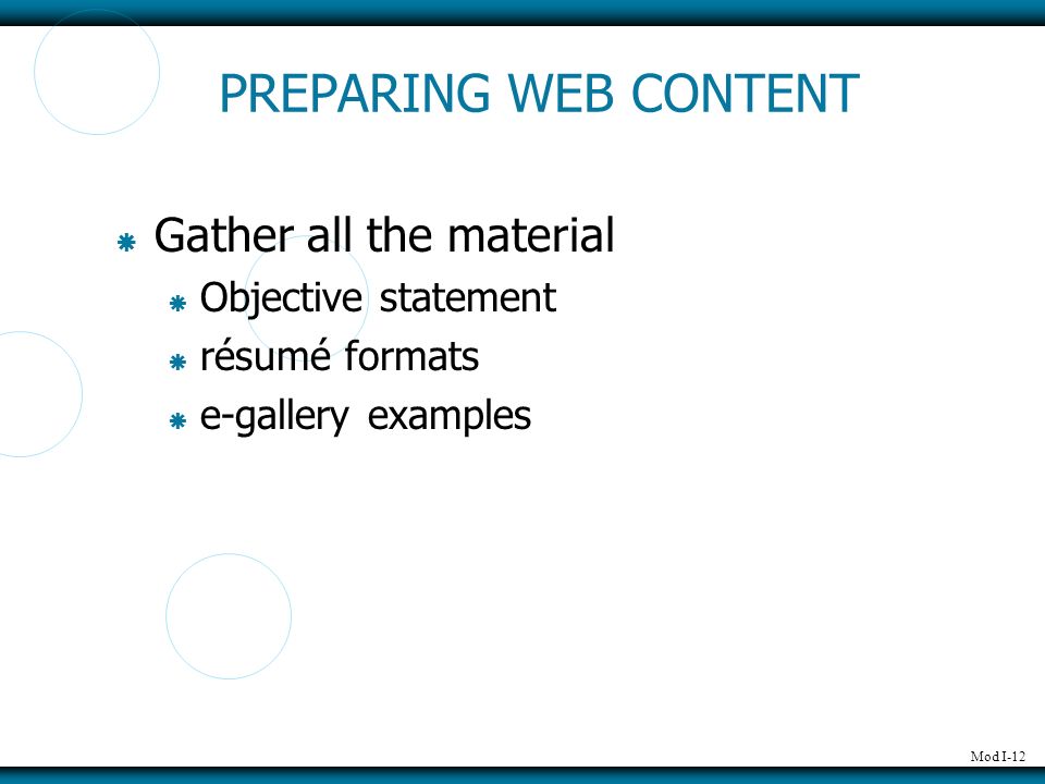 PREPARING WEB CONTENT Gather all the material Objective statement