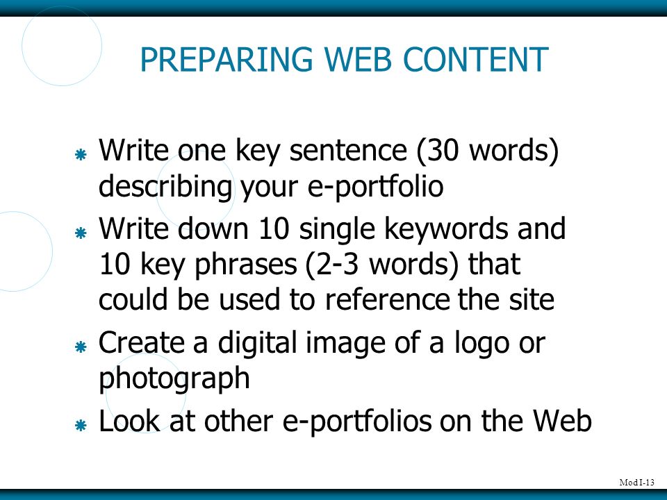 PREPARING WEB CONTENT Write one key sentence (30 words) describing your e-portfolio.