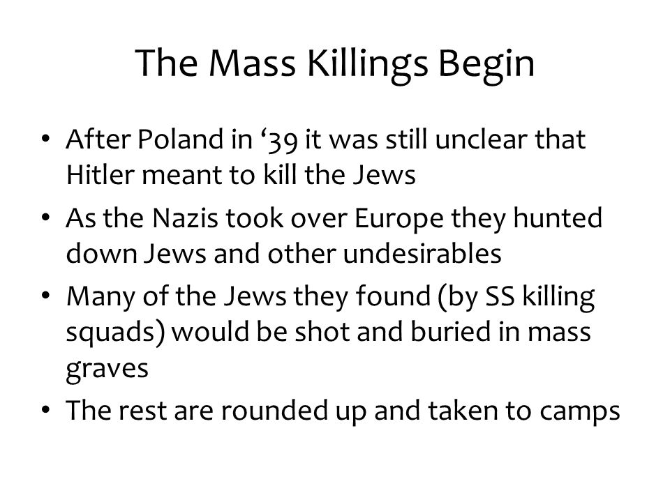 The Mass Killings Begin