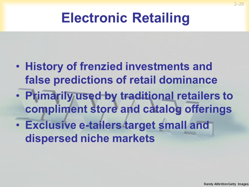Electronic Retailing History of frenzied investments and false predictions of retail dominance.