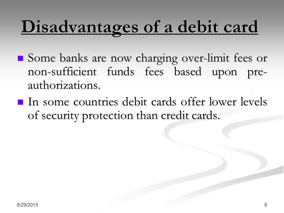 Disadvantages of a debit card