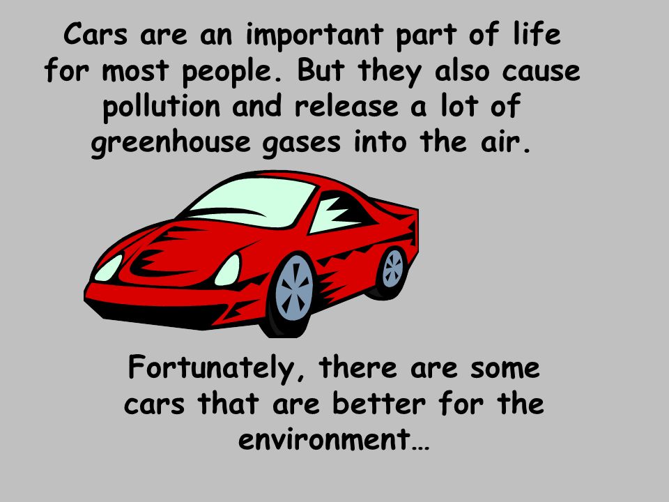 Fortunately, there are some cars that are better for the environment…
