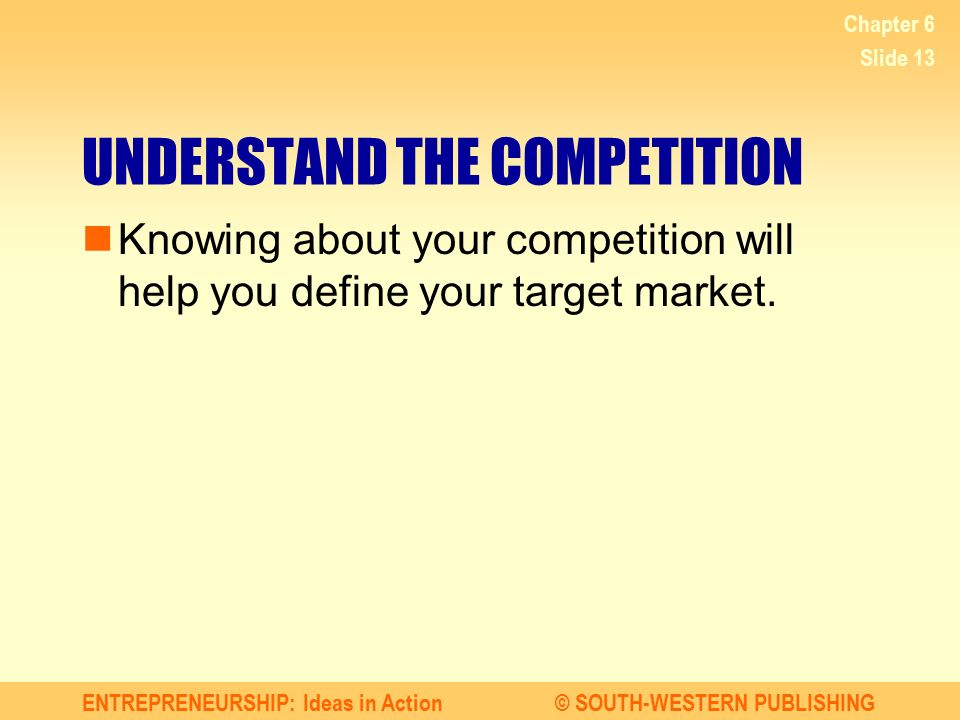 UNDERSTAND THE COMPETITION
