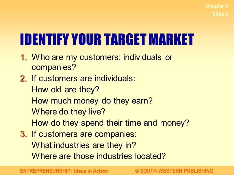 IDENTIFY YOUR TARGET MARKET