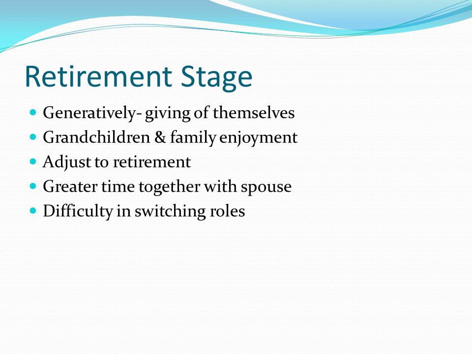 Retirement Stage Generatively- giving of themselves