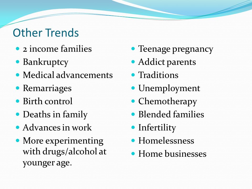 Other Trends 2 income families Bankruptcy Medical advancements