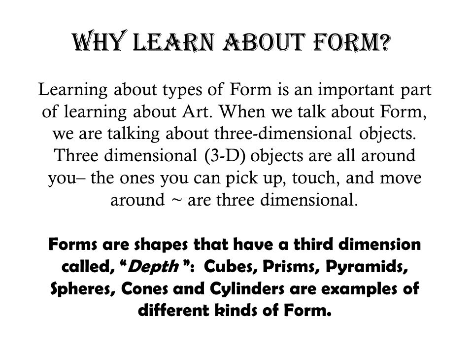 Why Learn about Form