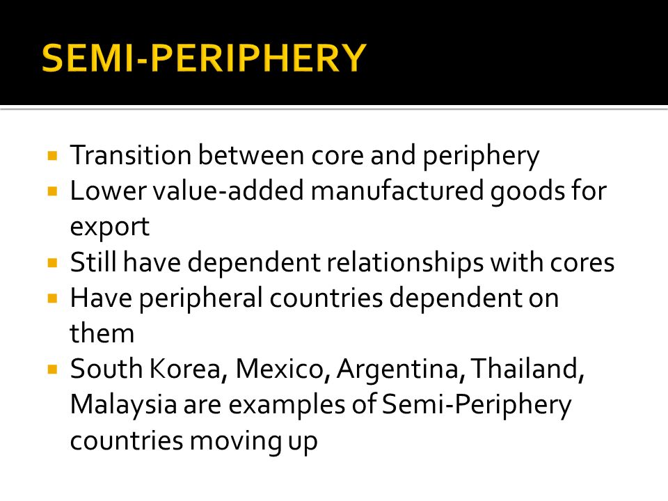 examples of semi periphery countries