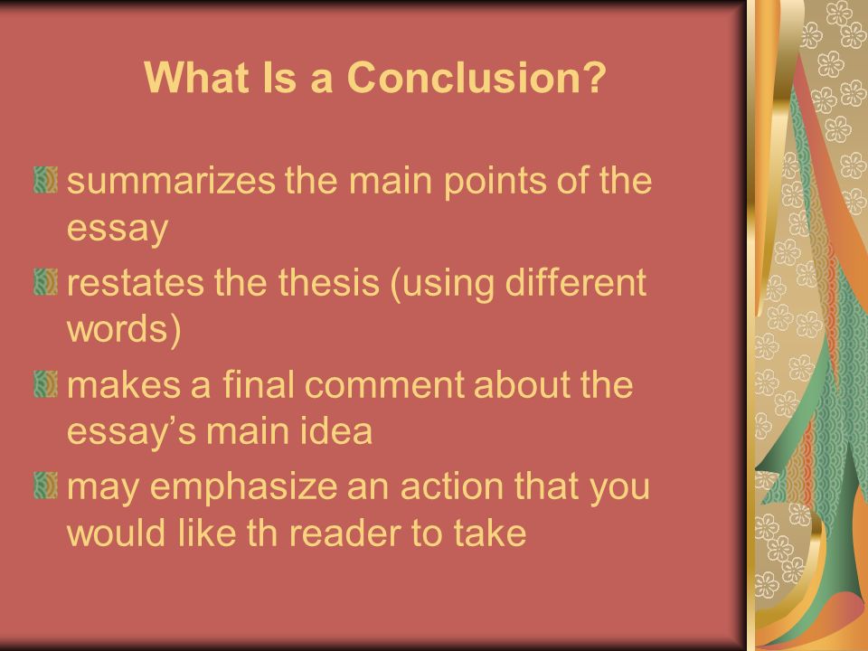 What Is a Conclusion summarizes the main points of the essay