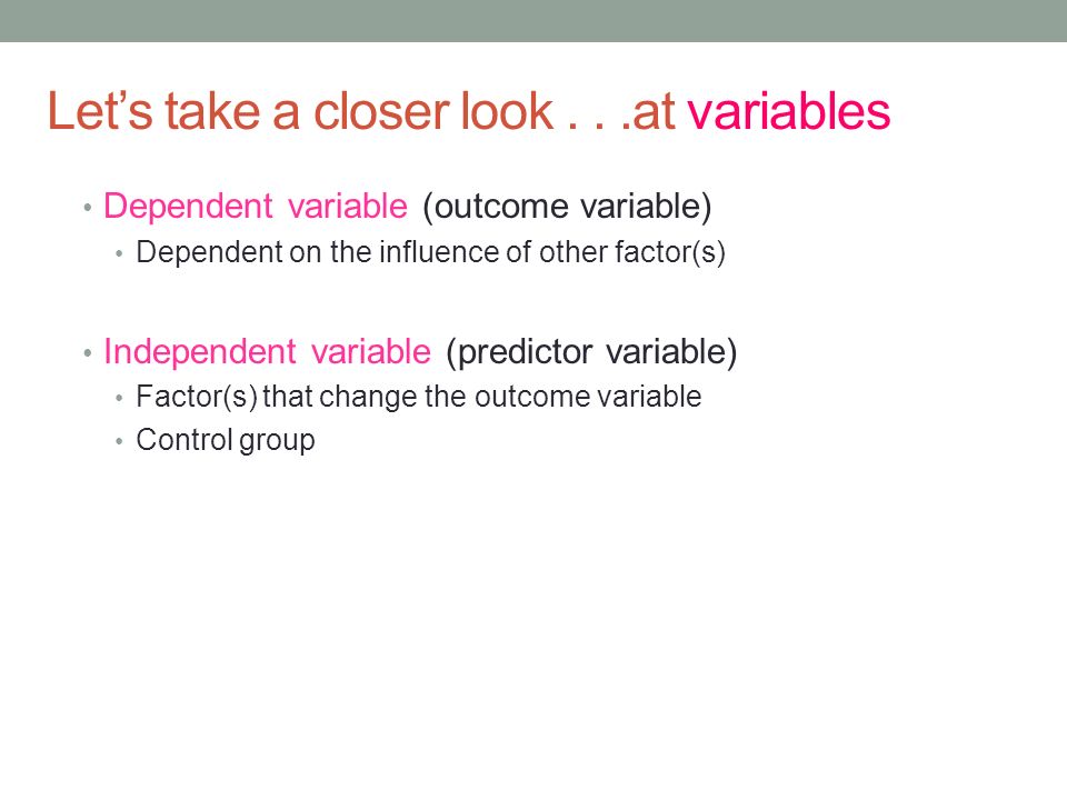 Let’s take a closer look . . .at variables
