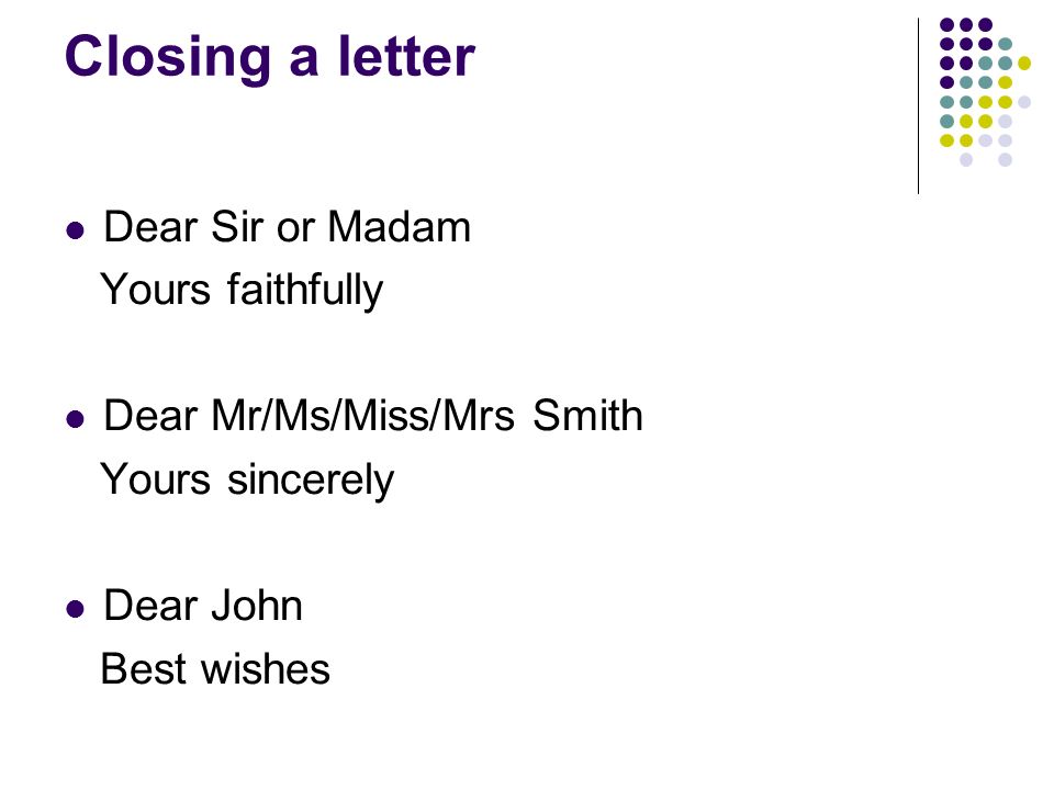 Letter Dear Sir Madam Yours Sincerely Dear Sir Madam Yours Faithfully Dear Mr Smith Letter Dear Sir Madam Yours Sincerely Dear Sir Madam Yours Faithfully Dear Mr Smith