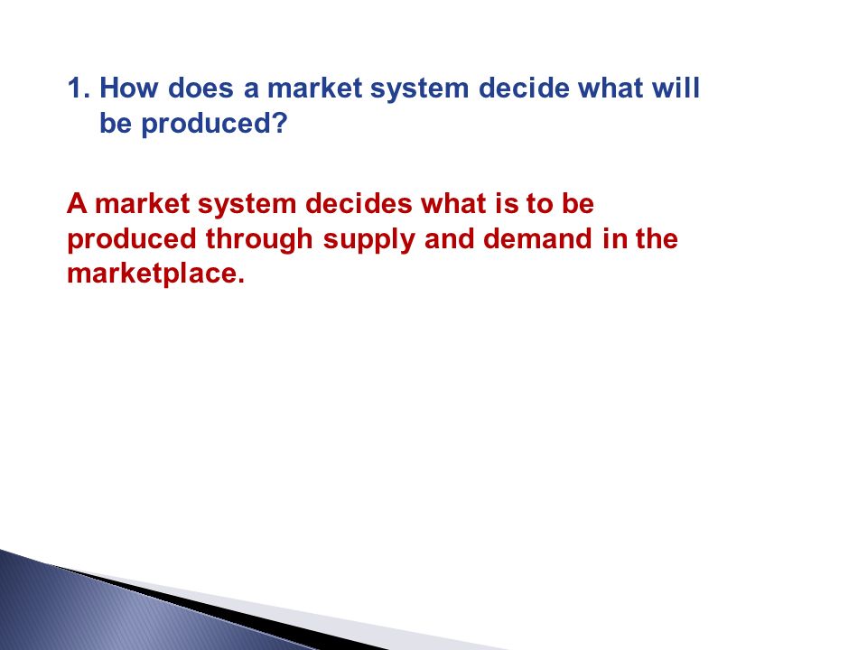 How does a market system decide what will be produced