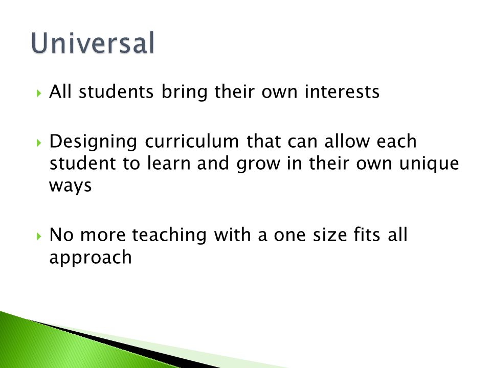 Universal All students bring their own interests