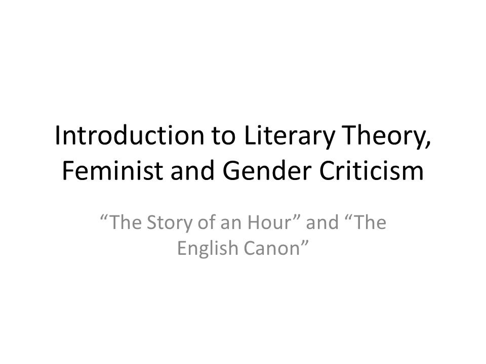 Introduction to Literary Theory, Feminist and Gender Criticism