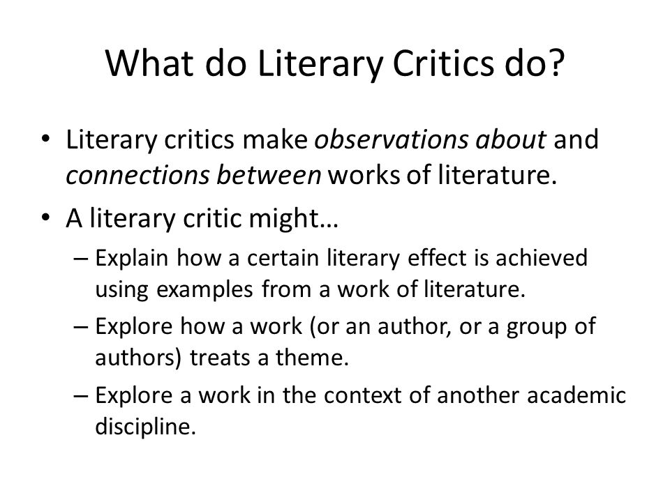 What do Literary Critics do