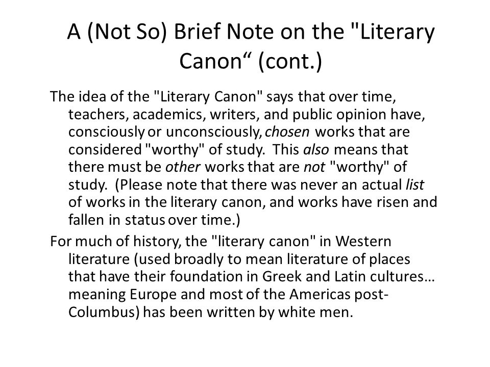 A (Not So) Brief Note on the Literary Canon (cont.)