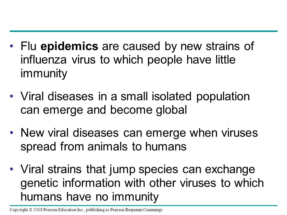 Flu epidemics are caused by new strains of influenza virus to which people have little immunity