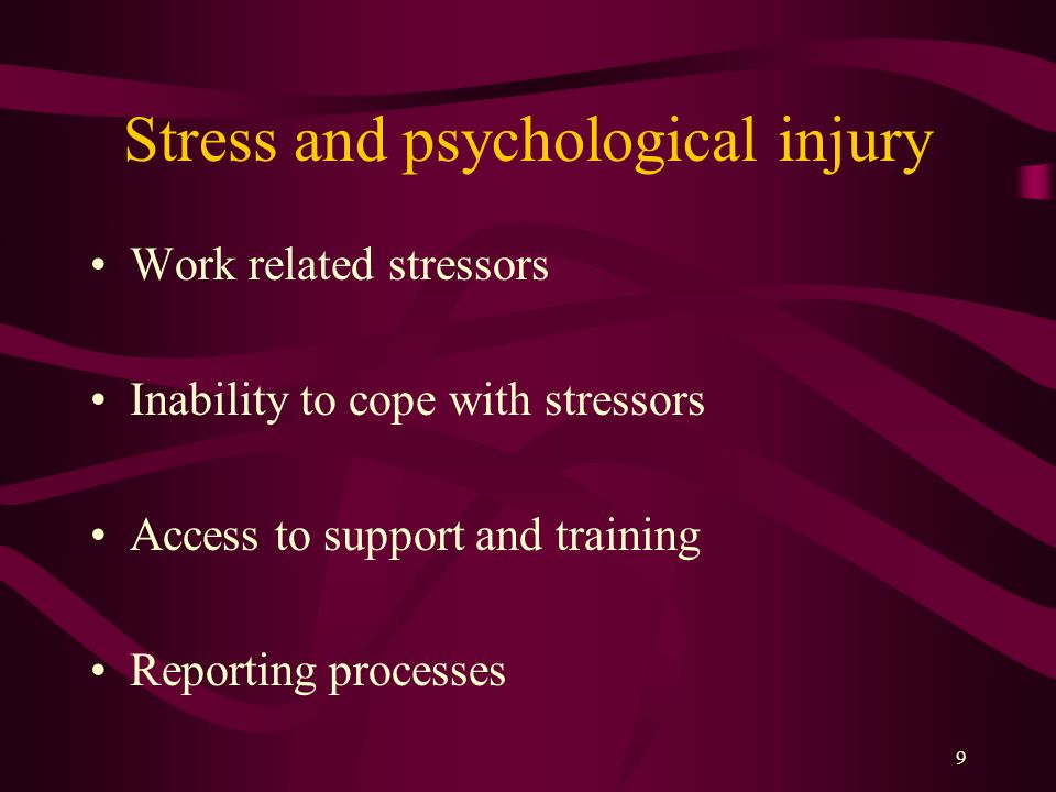 Stress and psychological injury