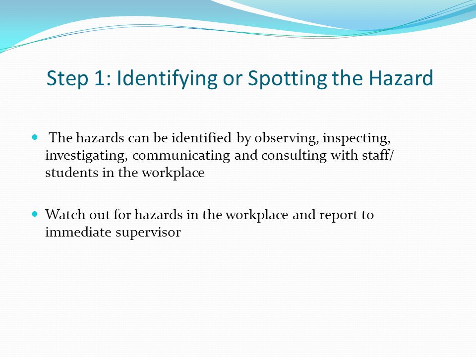 Step 1: Identifying or Spotting the Hazard