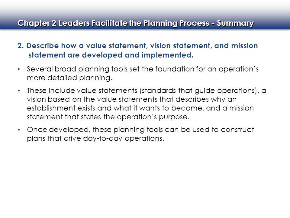 2. Describe how a value statement, vision statement, and mission statement are developed and implemented.