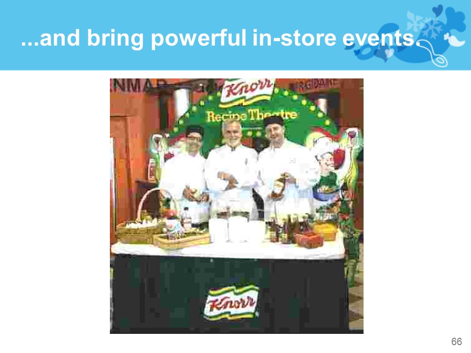 ...and bring powerful in-store events.