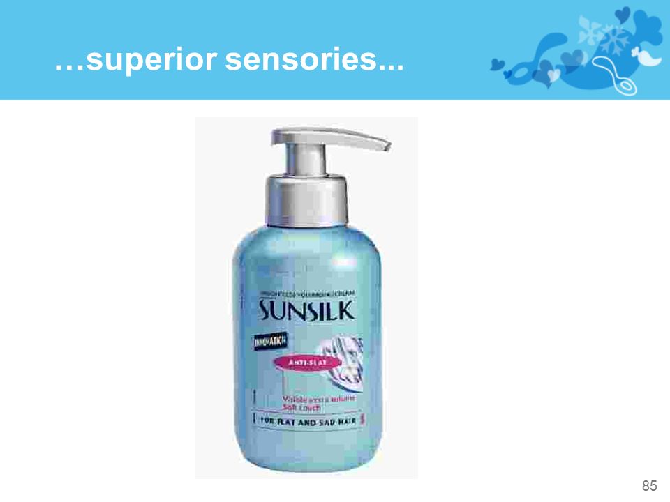 …superior sensories...