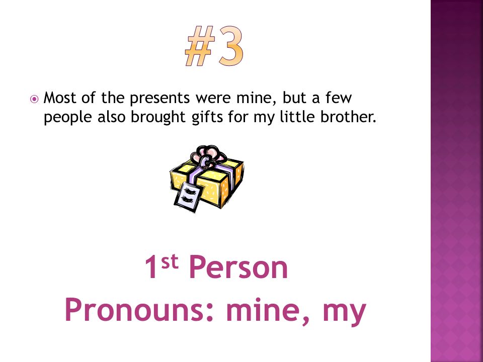 #3 1st Person Pronouns: mine, my