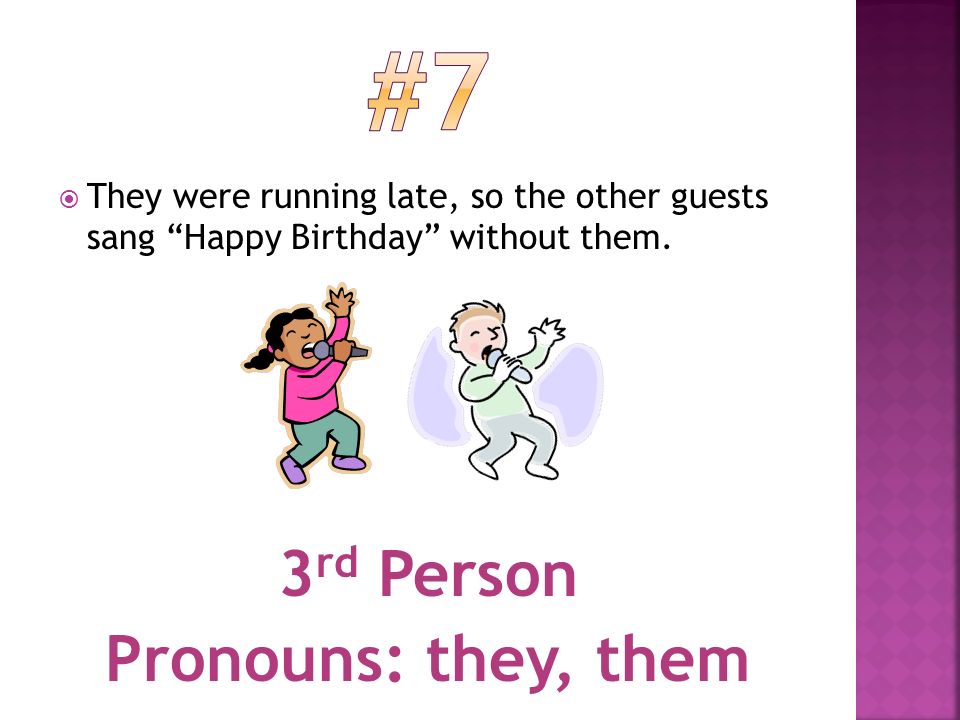 #7 3rd Person Pronouns: they, them