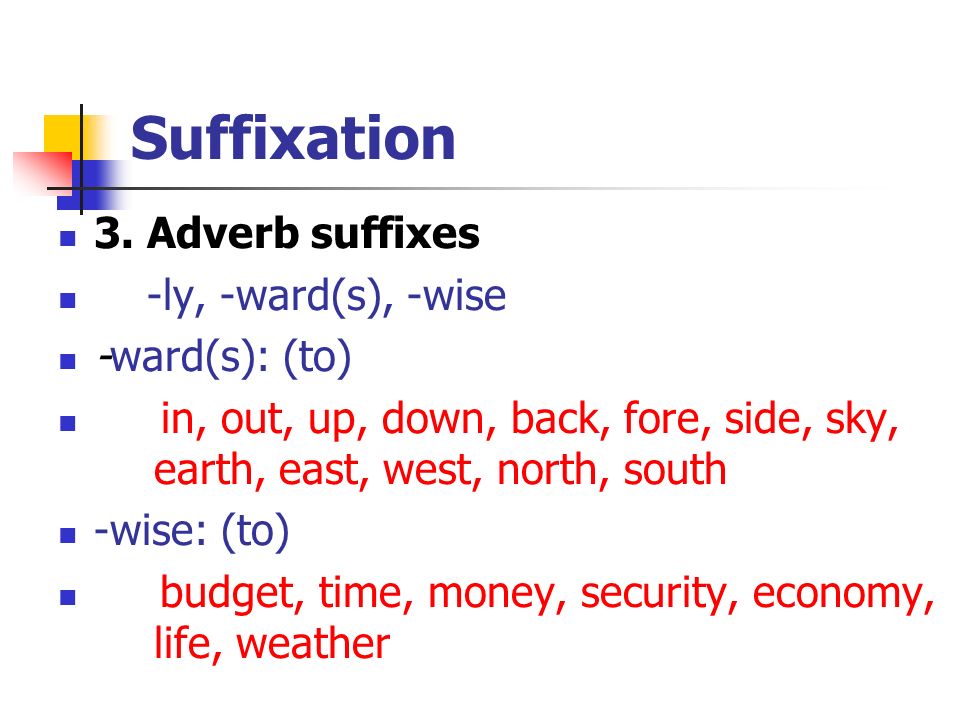 Adverb suffixes. Adverb forming suffixes. Word formation суффиксы adverb. Suffixation. Suffix Wise.