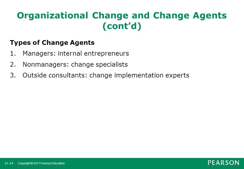 Organizational Change and Change Agents (cont’d)