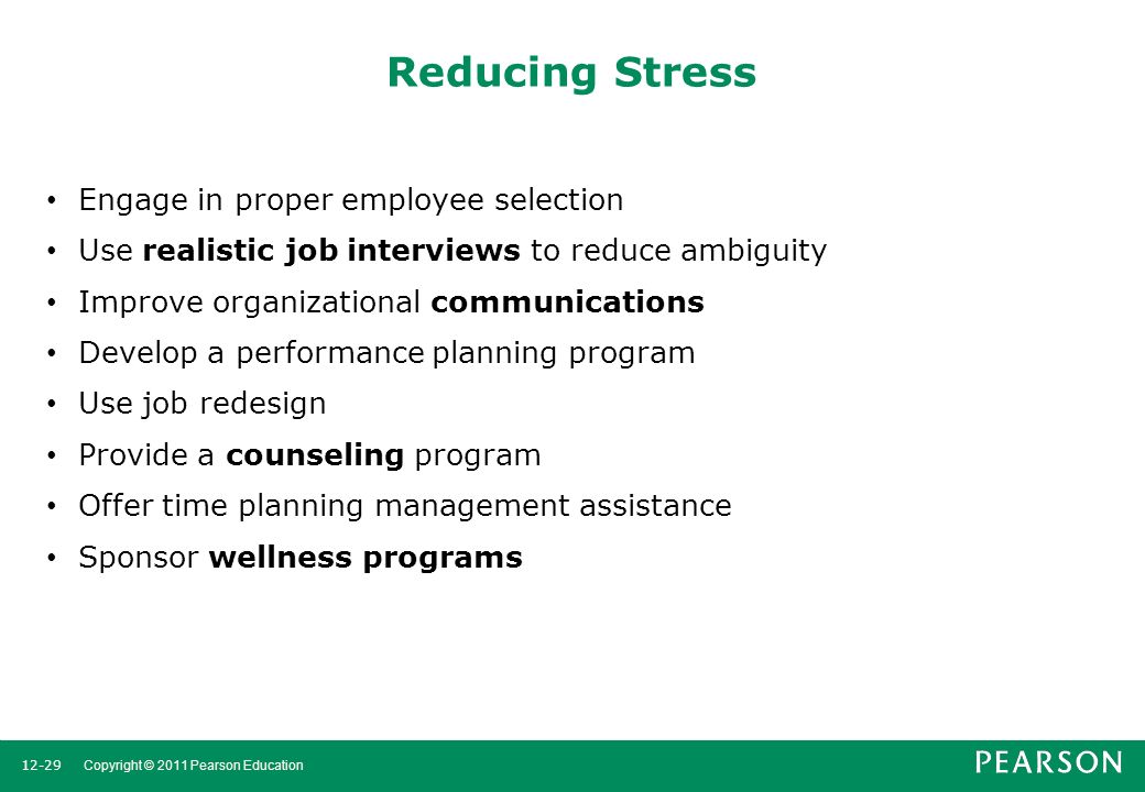 Reducing Stress Engage in proper employee selection