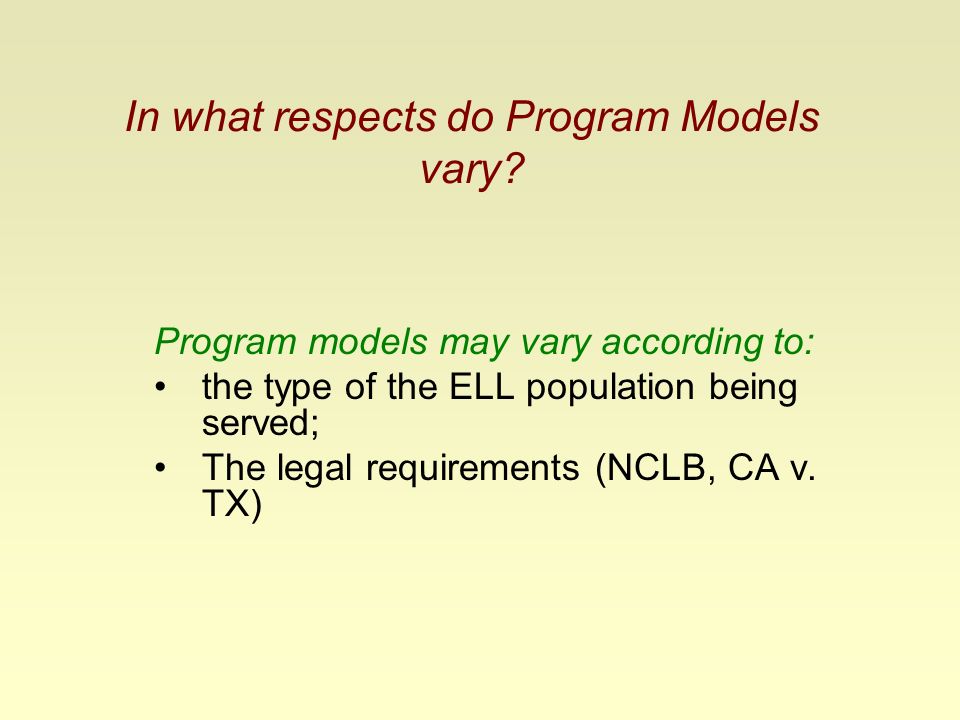 In what respects do Program Models vary