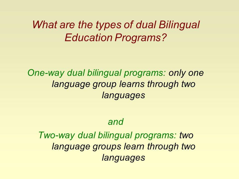 What are the types of dual Bilingual Education Programs