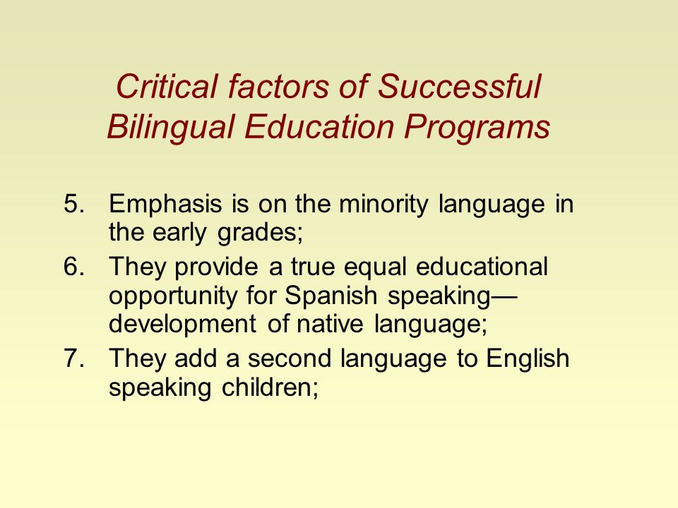 Critical factors of Successful Bilingual Education Programs