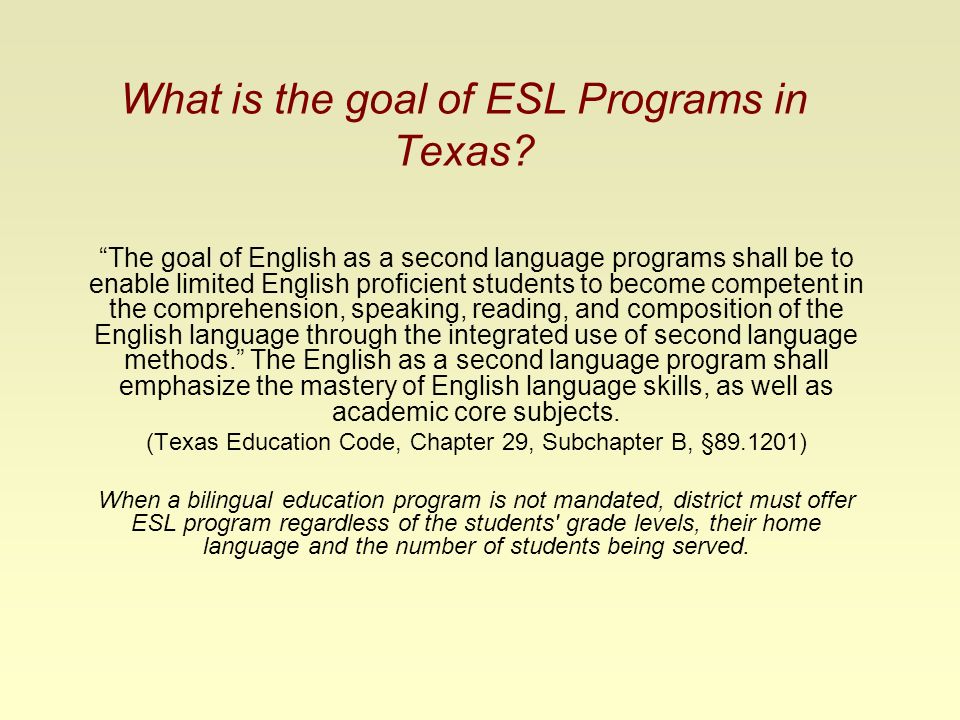 What is the goal of ESL Programs in Texas