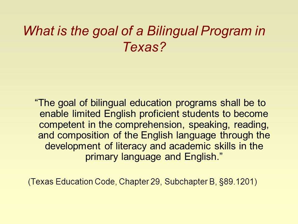 What is the goal of a Bilingual Program in Texas