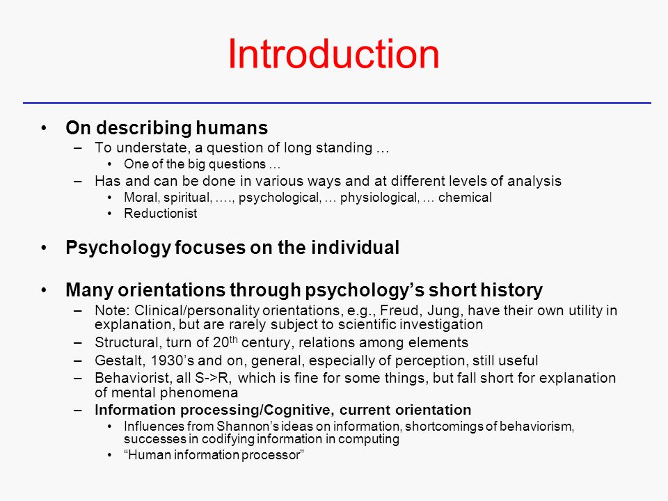 Introduction On describing humans Psychology focuses on the individual