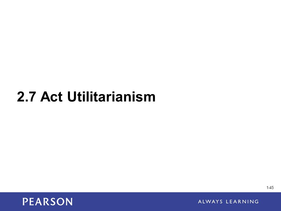 2.7 Act Utilitarianism